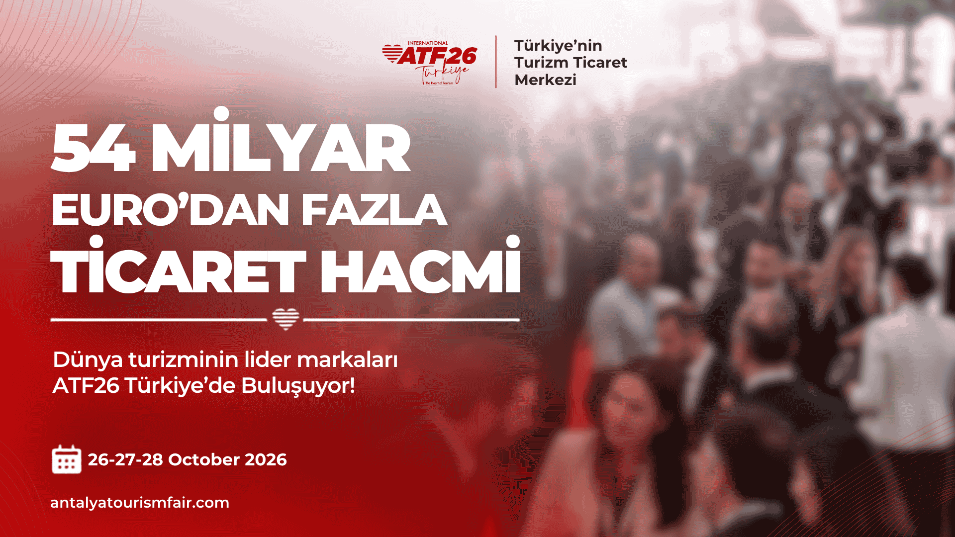 54 Milyar Euro Ticaret Hacmine Sahip Acenteler ATF’de buluşuyor..