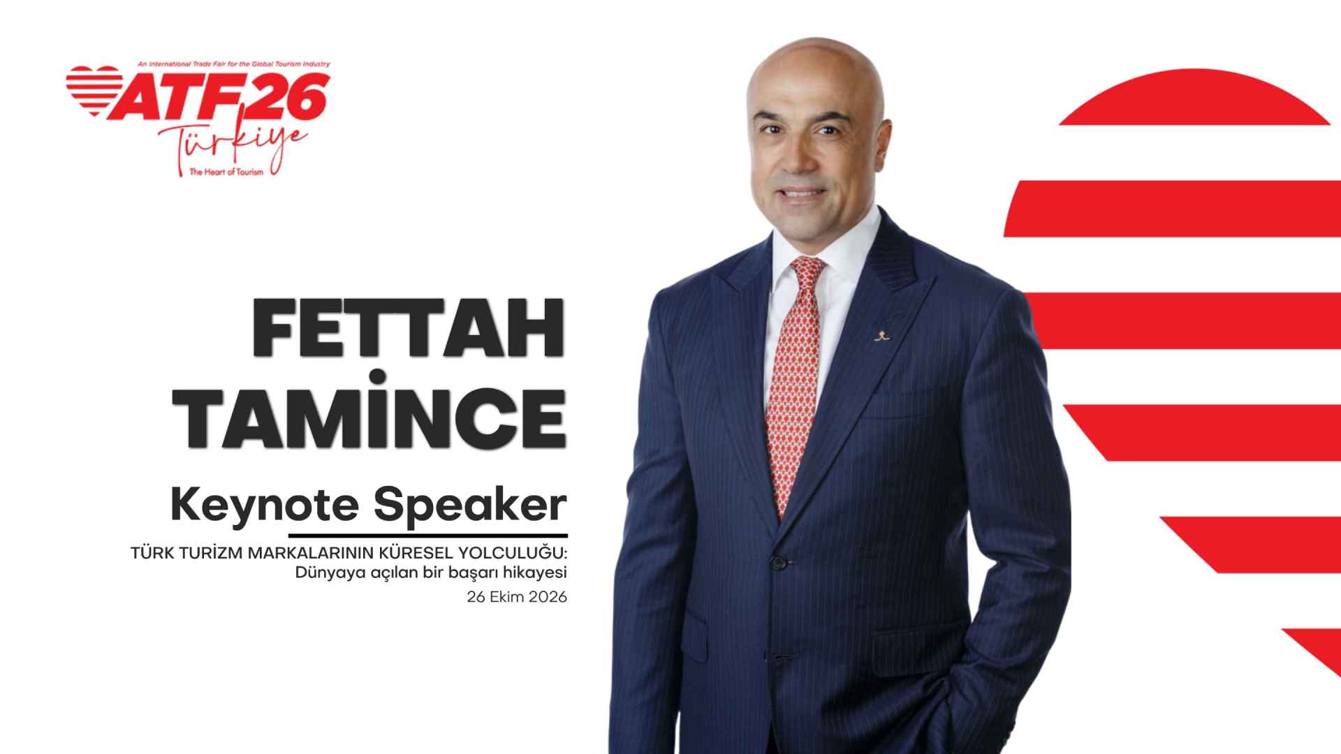 Fettah Tamince ATF26 Türkiye’nin Keynote Speaker’ı Olacak